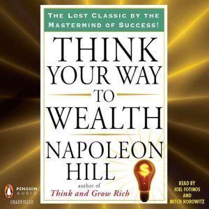 Think Your Way to Wealth, Napoleon Hill