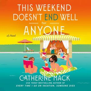 This Weekend Doesnt End Well for Any..., Catherine Mack