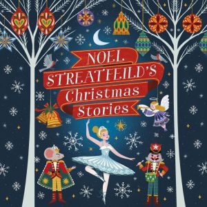 Noel Streatfeilds Christmas Stories, Noel Streatfeild