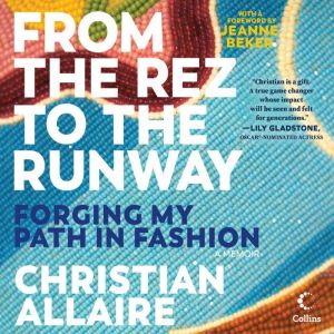 From the Rez to the Runway, Christian Allaire
