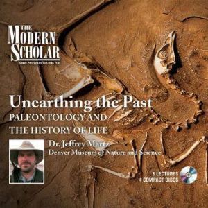 Unearthing the Past, Jeffrey W. Martz