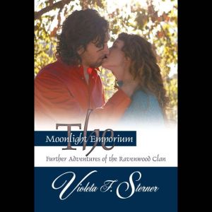 The Moonlight Emporium: Further Adventures of the Ravenwood Clan