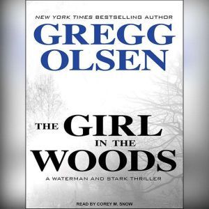 The Girl in the Woods, Gregg Olsen