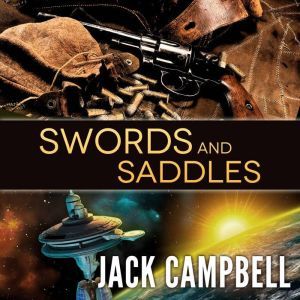 Swords and Saddles, Jack Campbell