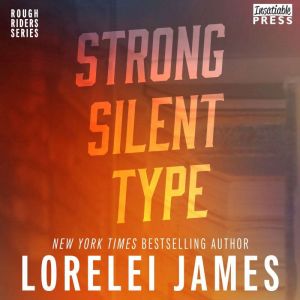 Strong, Silent Type, Lorelei James