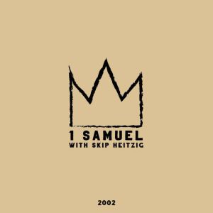 09 1 Samuel  2002, Skip Heitzig
