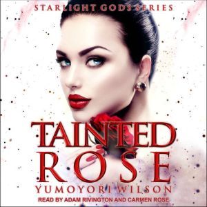 Tainted Rose, Yumoyori Wilson