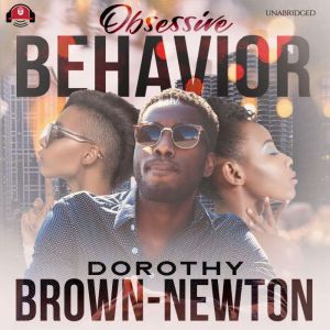 Obsessive Behavior, Dorothy BrownNewton