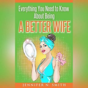 Everything You Need to Know About Bei..., Jennifer N. Smith