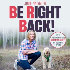 Be Right Back!, Julie Naismith