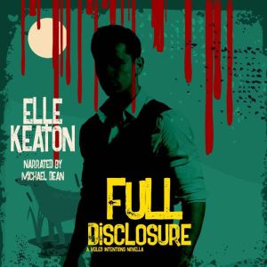 Full Disclosure, Elle Keaton