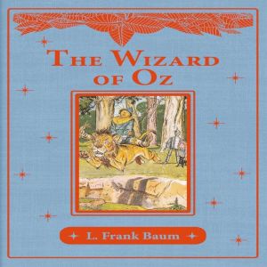 The Wizard of Oz, L. Frank Baum