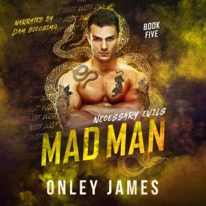 Mad Man, Onley James