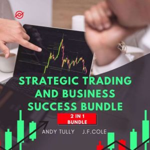 Strategic Trading and Business Succes..., Andy Tully