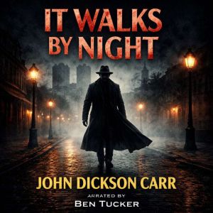 It Walks by Night, John Dickson Carr
