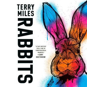 Rabbits, Terry Miles