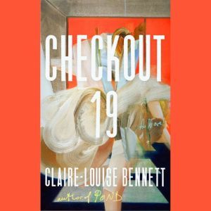 Checkout 19, ClaireLouise Bennett