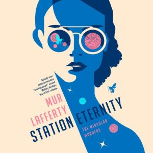 Station Eternity, Mur Lafferty
