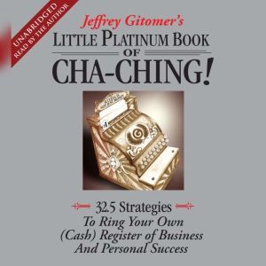The Little Platinum Book of ChaChing..., Jeffrey Gitomer