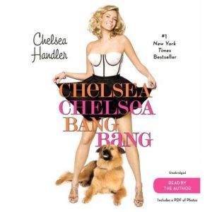 Chelsea Chelsea Bang Bang, Chelsea Handler