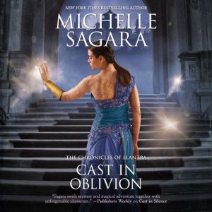 Cast in Oblivion, Michelle Sagara