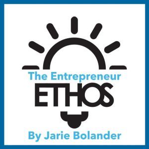 The Entrepreneur Ethos, Jarie Bolander