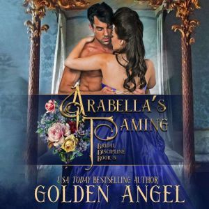 Arabellas Taming, Golden Angel