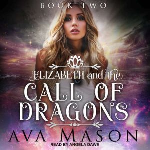 Elizabeth and the Call of Dragons: A Reverse Harem Paranormal Romance