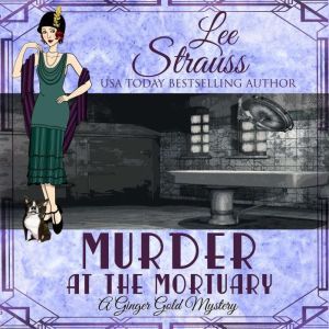 Murder at the Mortuary, Lee Strauss