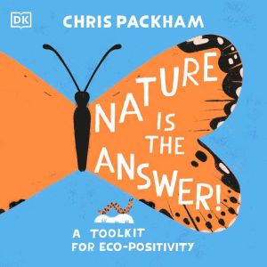 Nature is the Answer, Chris Packham