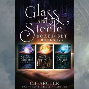 Glass and Steele Boxed Set, C.J. Archer