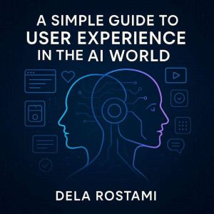 A Simple Guide to User Experience in the AI World
