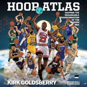 Hoop Atlas, Kirk Goldsberry