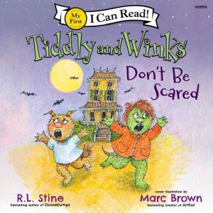 Tiddly and Winks Dont Be Scared, R.L. Stine