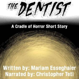 The Dentist, Mariam Esseghaier