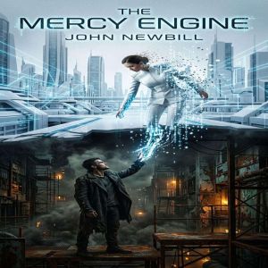The Mercy Engine, John Newbill