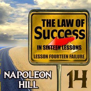 The Law of Success in Sixteen Lessons..., Napoleon Hill