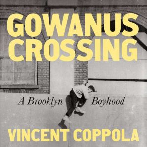 Gowanus Crossing, Vincent Coppola