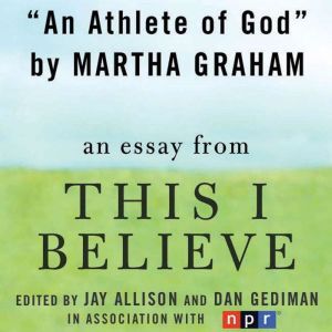 An Athlete of God, Martha Graham