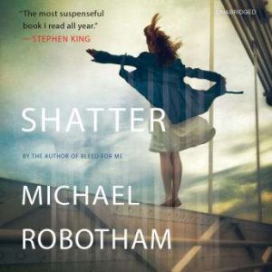 Shatter, Michael Robotham