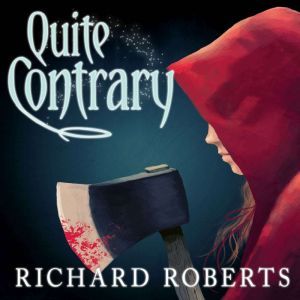 Quite Contrary, Richard Roberts
