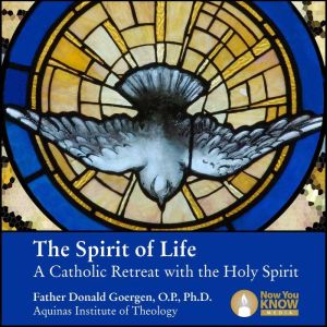 The Spirit of Life, Donald Goergen