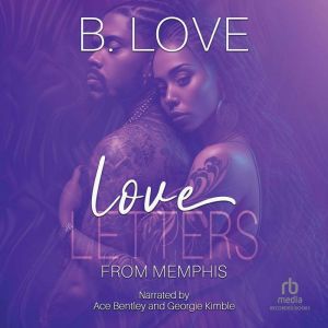 Love Letters from Memphis, B. Love