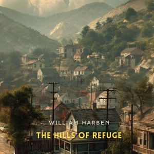 The Hills of Refuge: A Novel