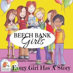 Beech Bank Girls, Every Girl Has A St..., Eleanor Watkins