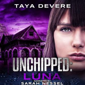Unchipped Luna, Taya DeVere
