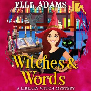 Witches  Words, Elle Adams