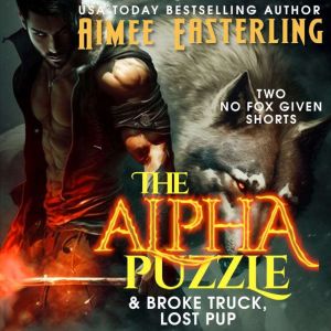 The Alpha Puzzle  Broke Truck, Lost ..., Aimee Easterling