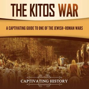 The Kitos War A Captivating Guide to..., Captivating History