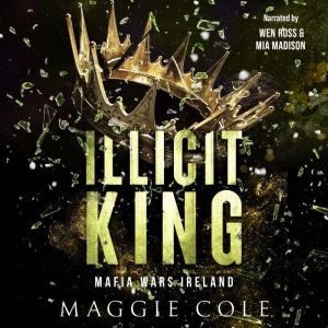 Illicit King: An Enemies to Lovers Age Gap Dark Romance